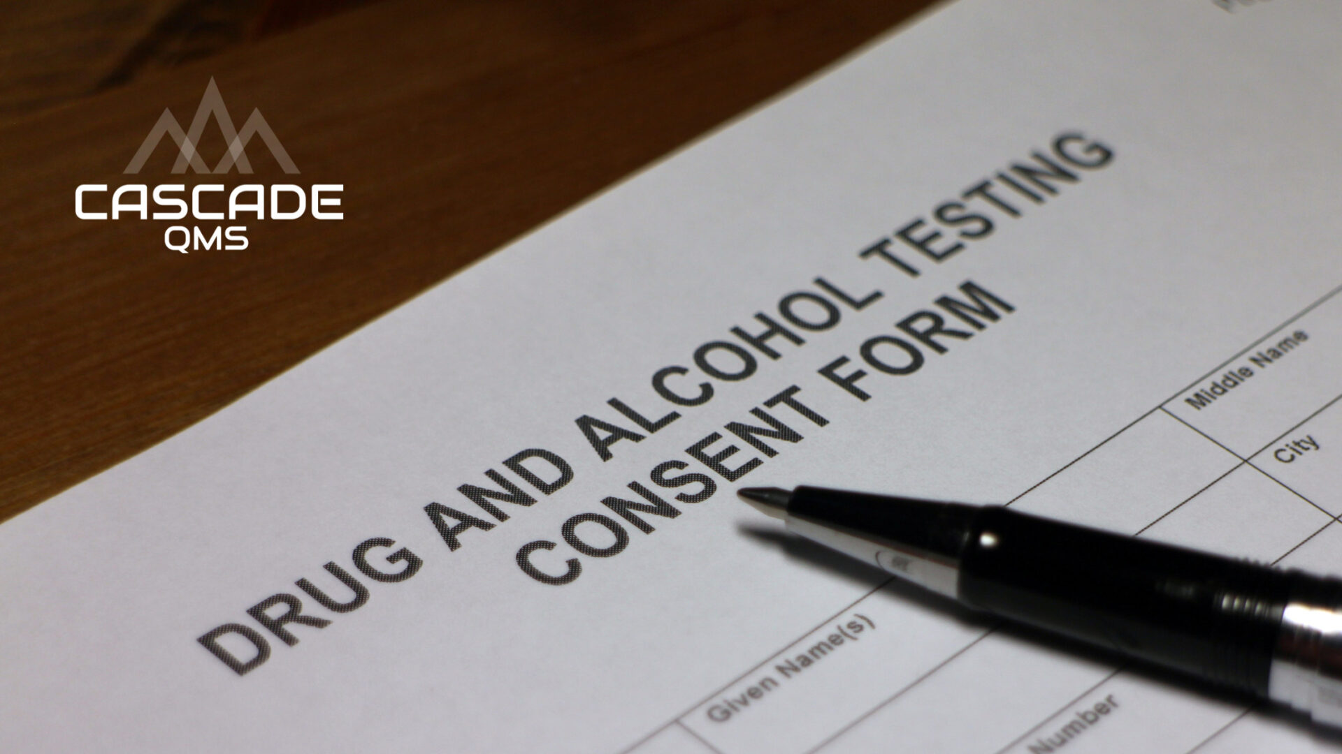 Drug and Alcohol Testing Consent form with pen and Cascade QMS logo for NCMS compliance
